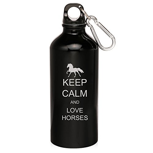 20oz Aluminum Sports Water Bottle Caribiner Clip Keep Calm And Love Horses Black Walmart Com Walmart Com