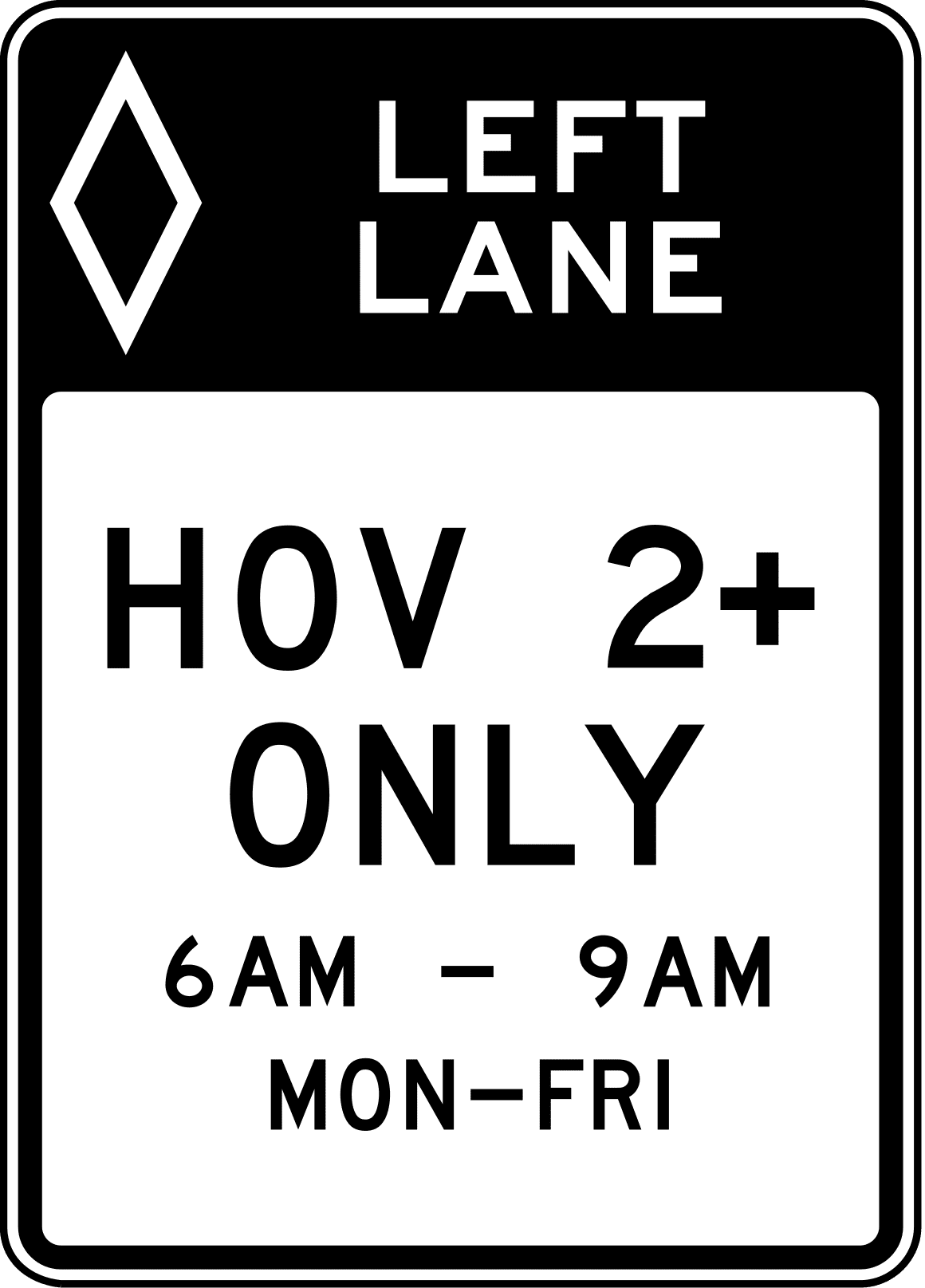 Traffic & Warehouse Signs HOV 2+ Time(Left Lane) 12 x 18 Aluminum