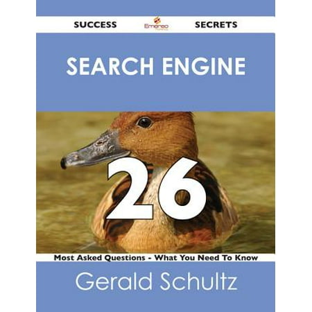 search engine 26 Success Secrets - 26 Most Asked Questions On search engine - What You Need To Know -