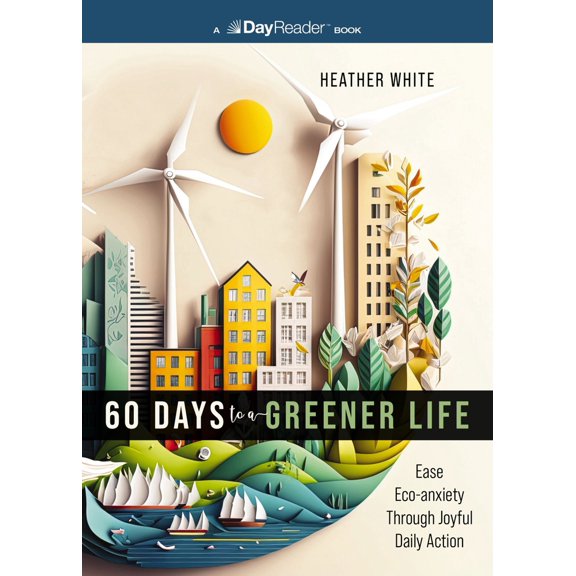 Pre-Owned 60 Days to a Greener Life: Ease Eco-Anxiety Through Joyful Daily Action (Paperback) 1400341299 9781400341290