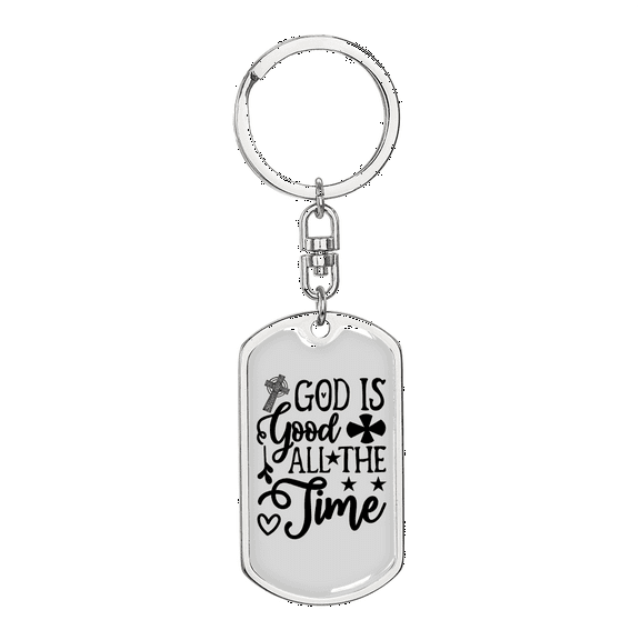 God Is GoodAll The Time Stainless Steel or 18k Gold Premium Swivel Dog Tag Keychain