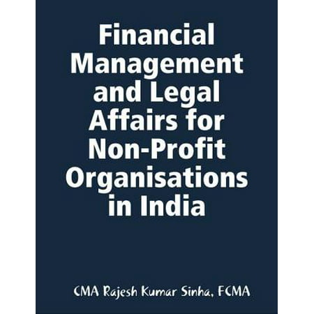 Financial Management and Legal Affairs for Non-Profit Organisations In India - (Best Non Profit Organizations In India)