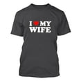 thumbnail image 4 of Generic I Love My Wife Shirt Men I Heart My Wife T-Shirt Matching Couple Gifts for Valentine Anniversary Day, 4 of 4