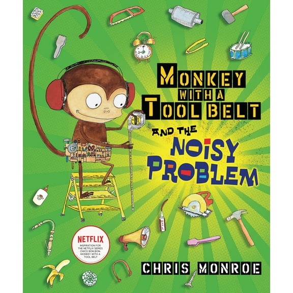 Monkey with a Tool Belt Monkey with a Tool Belt and the Noisy Problem, (Hardcover)