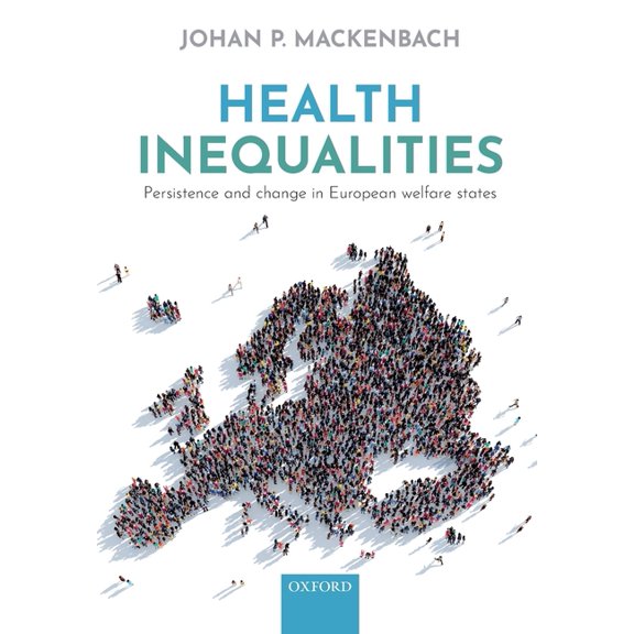 Health Inequalities: Persistence and Change in European Welfare States, (Paperback)