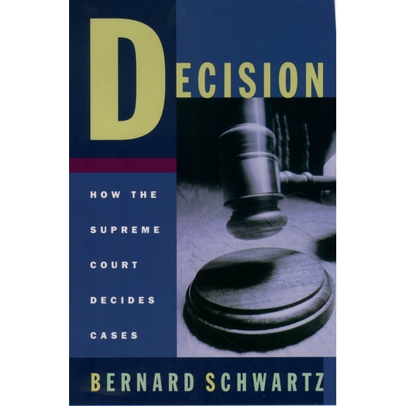 Decision: How the Supreme Court Decides Cases, (Paperback)