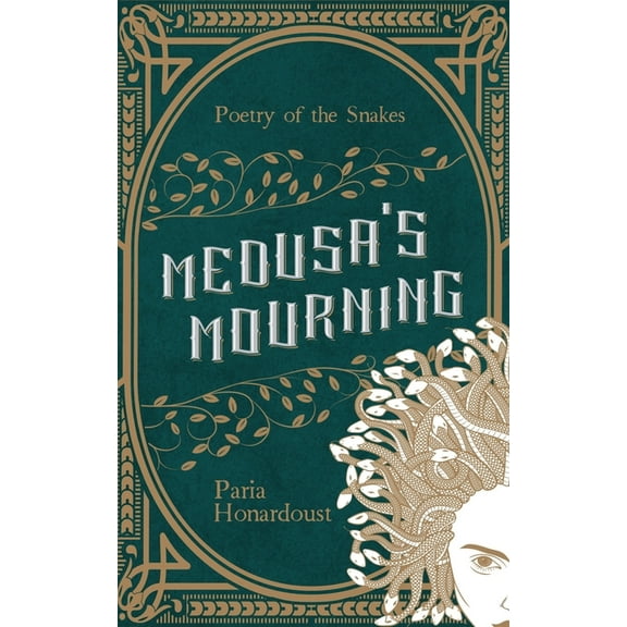 Medusa's Mourning: Poetry of the Snakes, (Paperback)