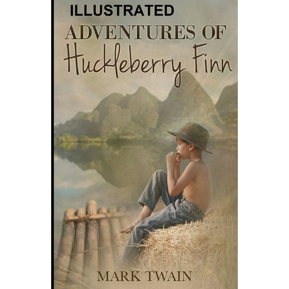The Adventures of Huckleberry finn Illustrated (Paperback)