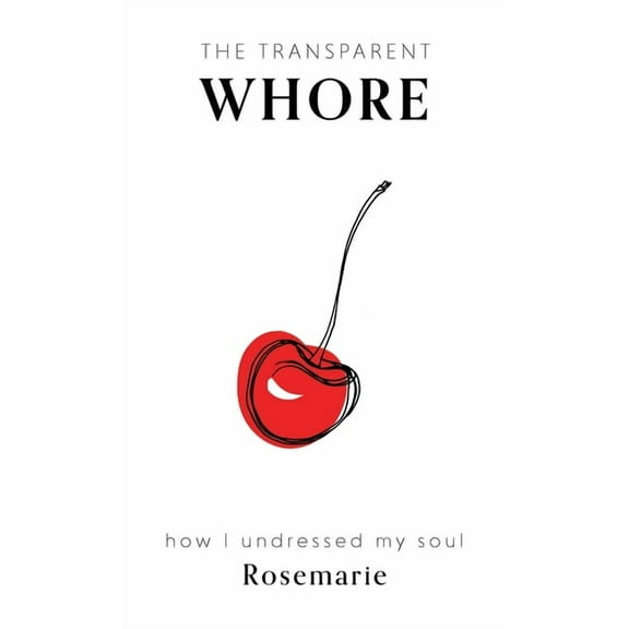 The Transparent Whore (Hardcover)