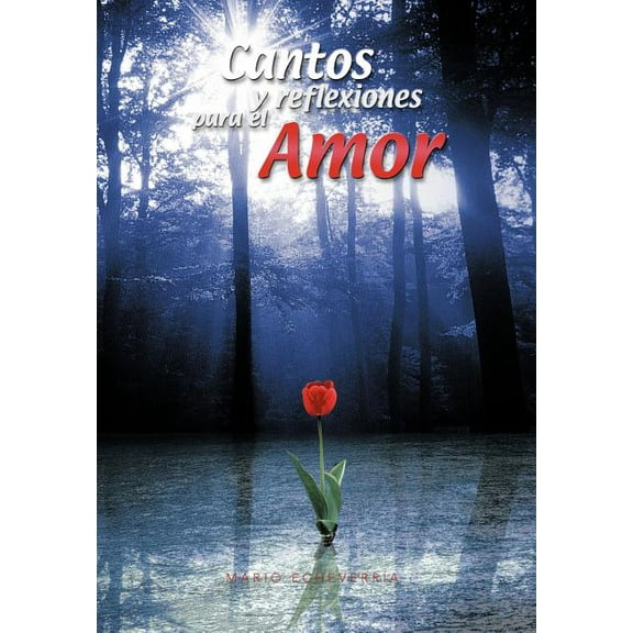 Cantos y Reflexiones Para El Amor (Hardcover)