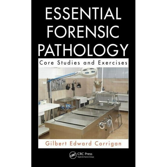 Essential Forensic Pathology: Core Studies and Exercises, (Hardcover)