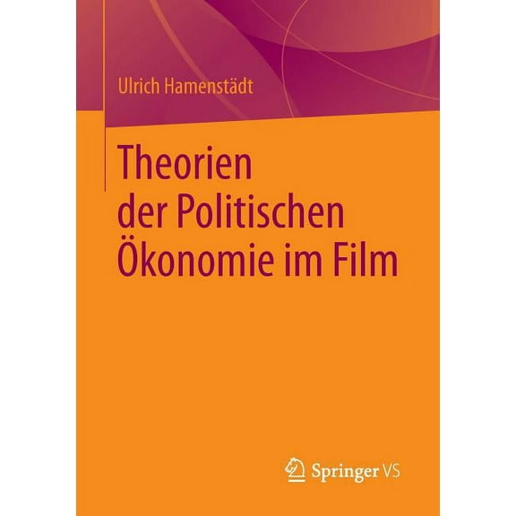 Theorien Der Politischen Ãkonomie Im Film, (Paperback)