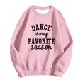 thumbnail image 4 of Arlun Dance Is My Favorite Season Sweatshirts Fashion Womens Loose Fit Long Sleeve Crewneck Pullovers Casual Basic Hoodless Tops for Dance Lover Gift Pink XL, 4 of 4