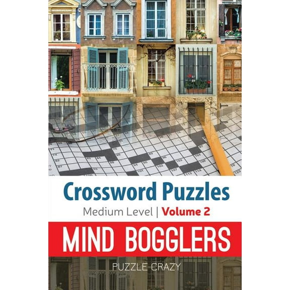 Crossword Puzzles Medium Level: Mind Bogglers Vol. 2 (Paperback)