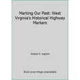 thumbnail image 1 of Pre-Owned Marking Our Past: West Virginia's Historical Highway Markers (Hardcover) 0971737207 9780971737204, 1 of 1