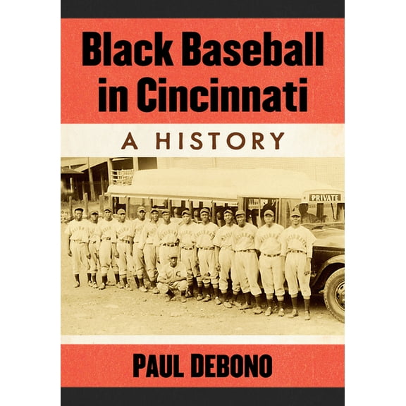 Black Baseball in Cincinnati: A History, (Paperback)