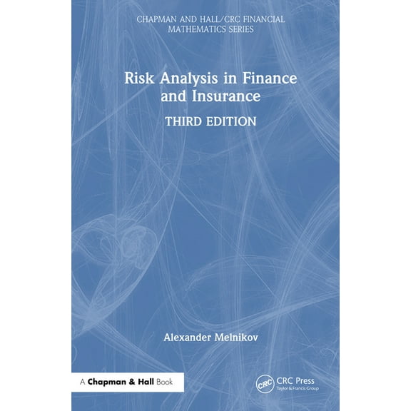 Chapman and Hall/CRC Financial Mathemati Risk Analysis in Finance and Insurance, (Hardcover)