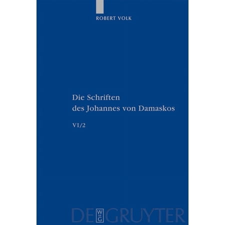 Patristische Texte Und Studien Die Schriften Band 6/2 Historia animae utilis de Barlaam et Ioasaph (spuria) II Book 60 (Hardcover)