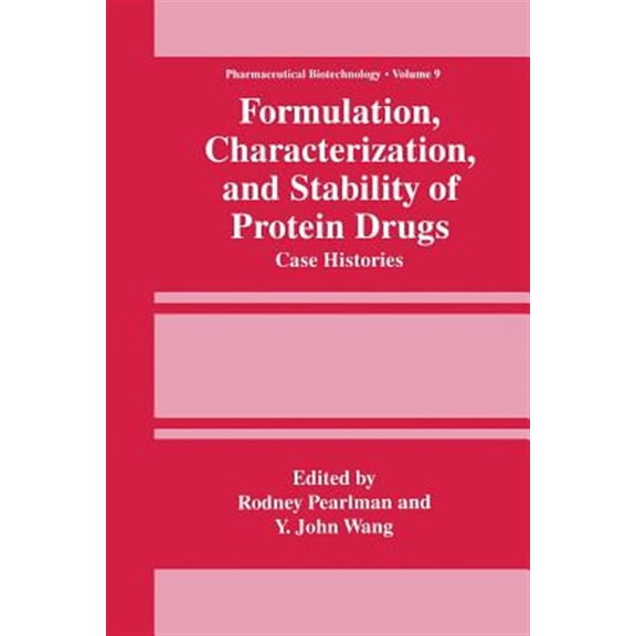 Pre-Owned Pharmaceutical Biotechnology: Formulation, Characterization, and Stability of Protein Drugs: Case Histories (Paperback)