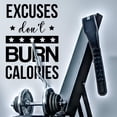 thumbnail image 4 of QTH Excuses Don't Burn Calories | Motivational Large Gym Wall Decal Quote for Home Gym Yoga Exercise Fitness Workout Motivational Wall Art Decor Vinyl Removable Sticker 22x32 in, 4 of 4