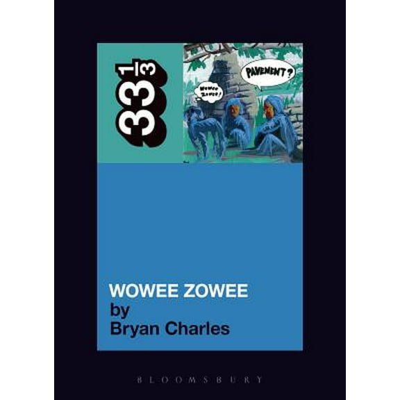33 1/3: Wowee Zowee (Paperback)