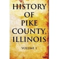 thumbnail image 2 of History of Pike County, Illinois Volume 1, 2 of 2