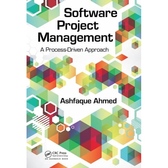 Software Project Management: A Process-Driven Approach, (Hardcover)