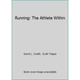 thumbnail image 1 of Pre-Owned Running: The Athlete Within (Paperback) 1884125824 9781884125829, 1 of 1