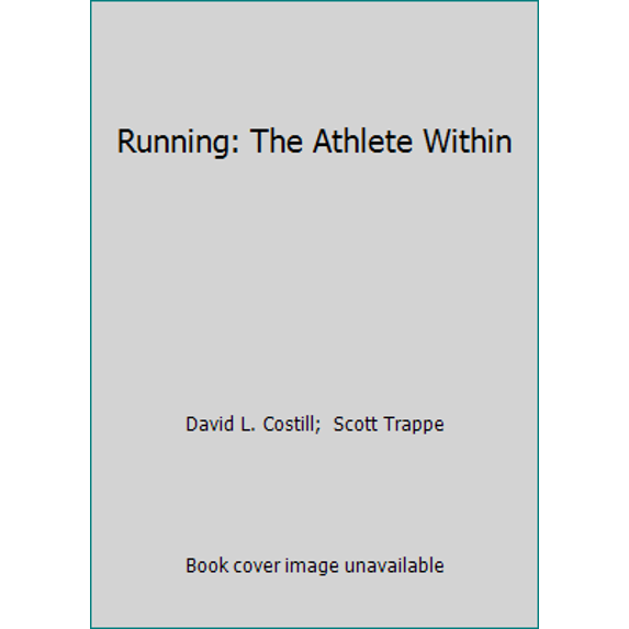 Pre-Owned Running: The Athlete Within (Paperback) 1884125824 9781884125829