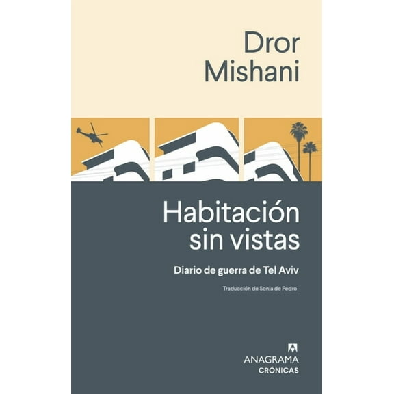 Habitacion Sin Vistas. Diario de Guerra de Tel Aviv, (Paperback)