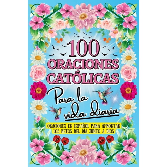Palabras de Dios Oraciones CatÃ³licas en EspaÃ±ol: Libro de Oraciones CatÃ³licas en EspaÃ±ol, (Paperback)