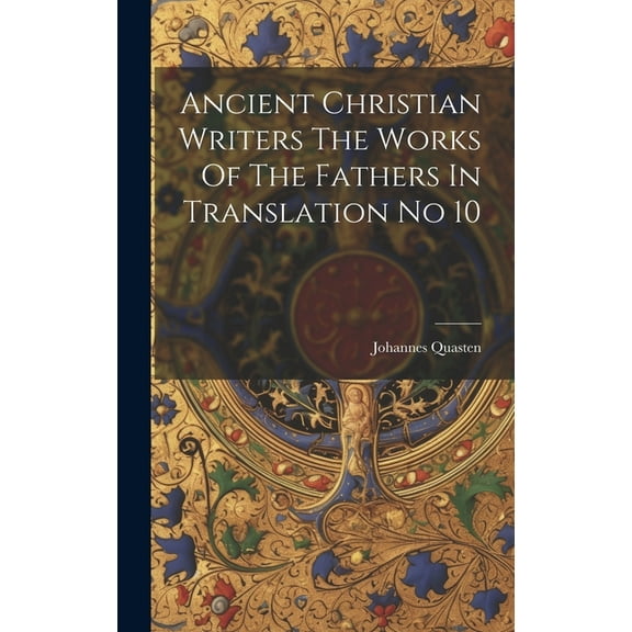 Ancient Christian Writers The Works Of The Fathers In Translation No 10 (Hardcover)