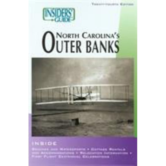 Pre-Owned Insiders' Guide to North Carolina's Outer Banks (INSIDERS' GUIDE TO THE OUTER BANKS OF NORTH CAROLINA) (Paperback) 0762726822 9780762726820