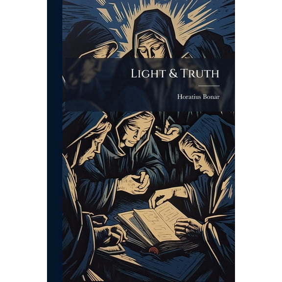 Light & Truth, (Paperback)