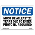 thumbnail image 2 of SignMission OS-NS-D-35-L-14280 Notice Must Be At Least 21 Years Old to Enter Photo OSHA Decal Sign, 2 of 4