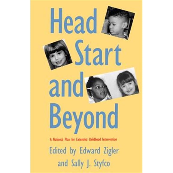 Pre-Owned Head Start and Beyond : A National Plan for Extended Childhood Intervention (Paperback)