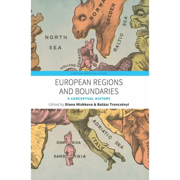 European Conceptual History European Regions and Boundaries: A Conceptual History, Book 3, (Hardcover)