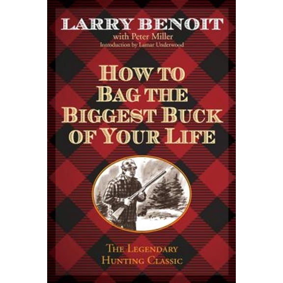 Pre-Owned How to Bag the Biggest Buck of Your Life (Paperback)
