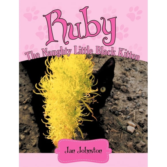 Ruby - le Petit Chaton Noir Coquin: "Bonjour! Mon Nom Est Ruby..."