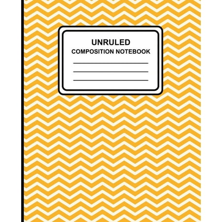 Unruled Composition Notebook: Chevron (Yellow), 7.5 X 9.25, Unruled Notebook, 100 Pages, Professional Binding (Paperback)
