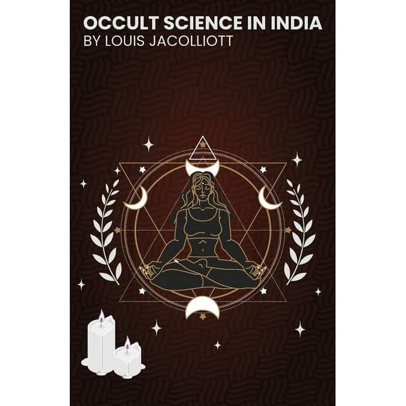 Occult Science in India: and Among the Ancients, (Paperback)