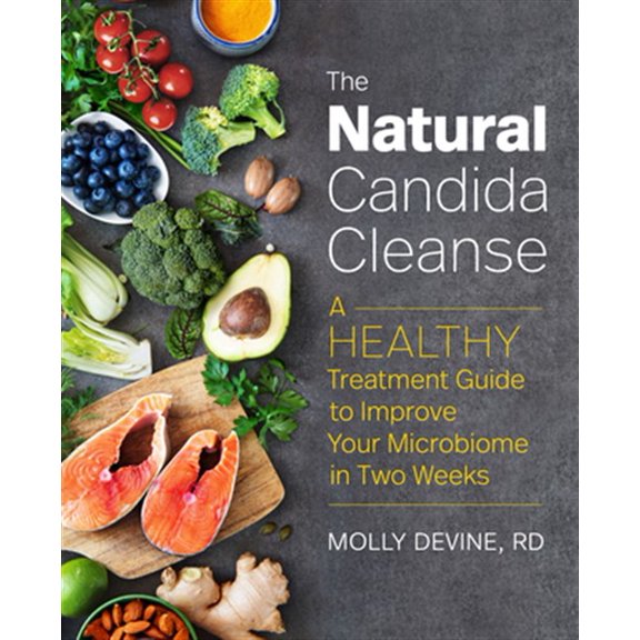 Pre-Owned The Natural Candida Cleanse: A Healthy Treatment Guide to Improve Your Microbiome in Two Weeks (Paperback) 1641526602 9781641526609