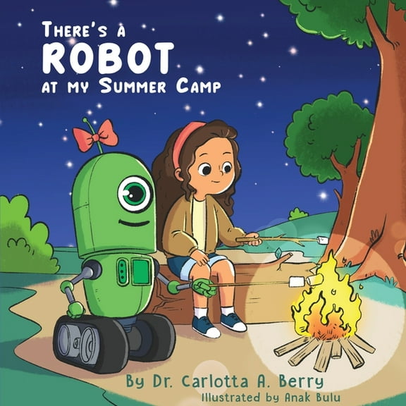 There's a Robot! There's a Robot at my Summer Camp, (Paperback)
