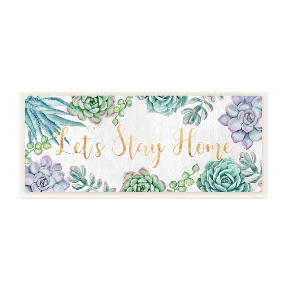 Stupell Industries Let's Stay Home Phrase Green Purple Succulents Botanical & Floral Painting Unframed Art Print Wall Art, 7 x 17