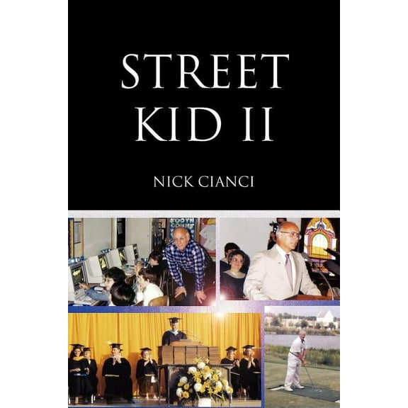 Street Kid II (Paperback) by Nick Cianci