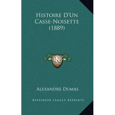Histoire D'Un Casse-Noisette (1889) (Hardcover)
