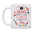 thumbnail image 2 of ThisWear Aunt Birthday Gifts If Aunts Were Like Flowers I'd Pick You Auntie Gifts Coffee Mug Floral, 2 of 4