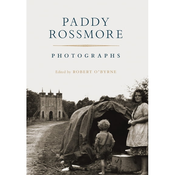 Paddy Rossmore: Photographs (Hardcover)
