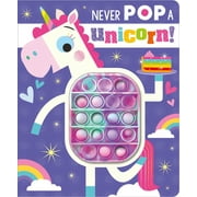 Never Pop a Unicorn! (Board book)