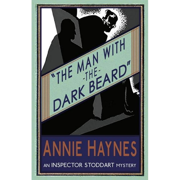 Inspector Stoddart Mysteries The Man with the Dark Beard, Book 1, (Paperback)